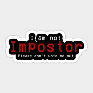 i am not impostor Sticker